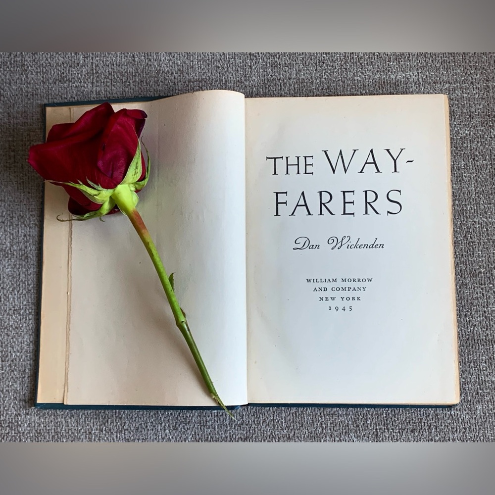 The Way-Farers by Dan Wickenden ~ The William Morrow Co., NY 1945.